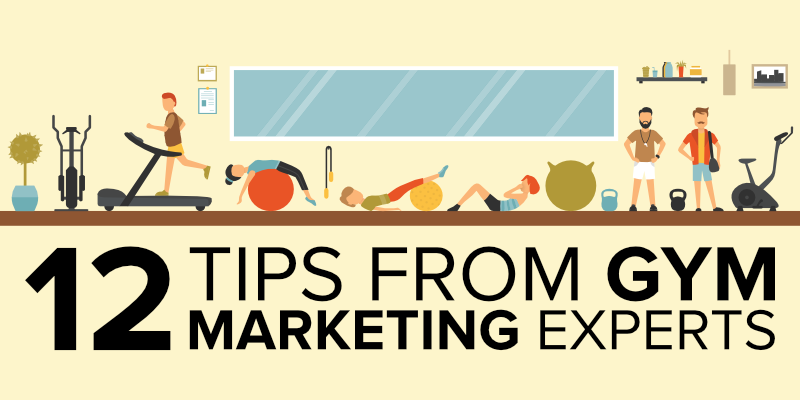 12 Tips From Gym Marketing Experts