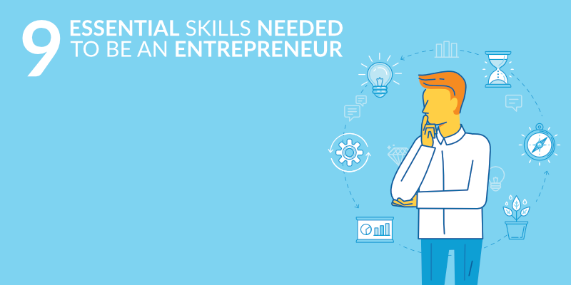 9 ESSENTIAL Entrepreneurial Skills – And Where to Learn Them