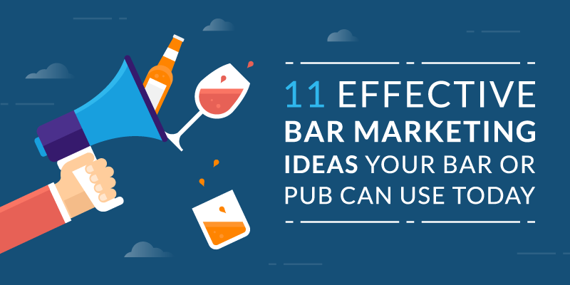 11 Effective Bar Marketing Ideas for Bars and Pubs