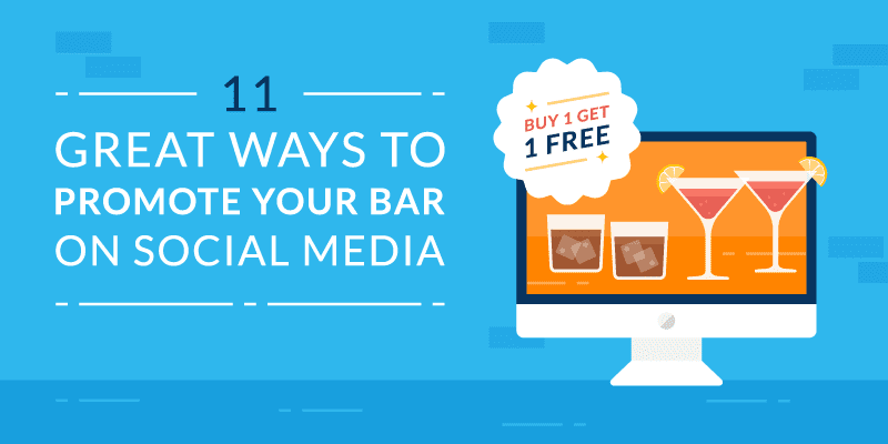 11 Great Ways to Promote Your Bar on Social Media