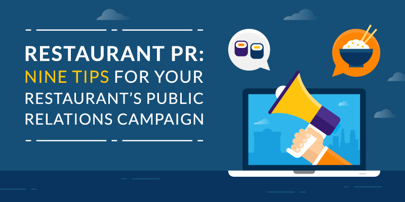 Restaurant PR: Nine Tips for your Restaurant’s Public Relations Campaign
