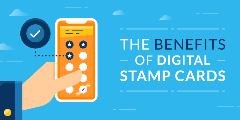 The Benefits of a Digital Stamp Cards