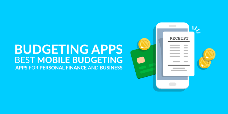 Budgeting Apps – Best Mobile Budgeting Apps for Personal Finance and Business
