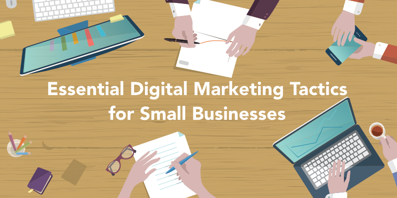 The Essential List of 31 Digital Marketing Tactics for Small Businesses