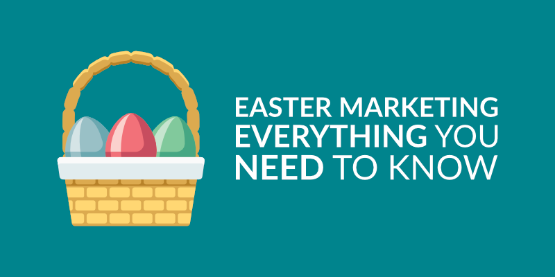 Easter Marketing: Everything You Need to Know