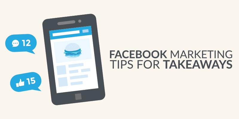 Facebook Marketing Tips for Takeaways