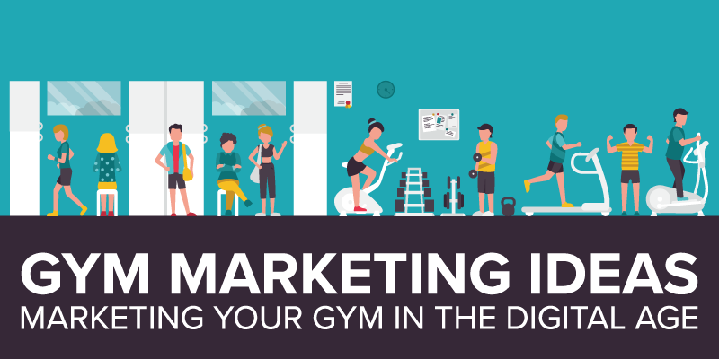 Gym Marketing Ideas: Marketing Your Gym in the Digital Age