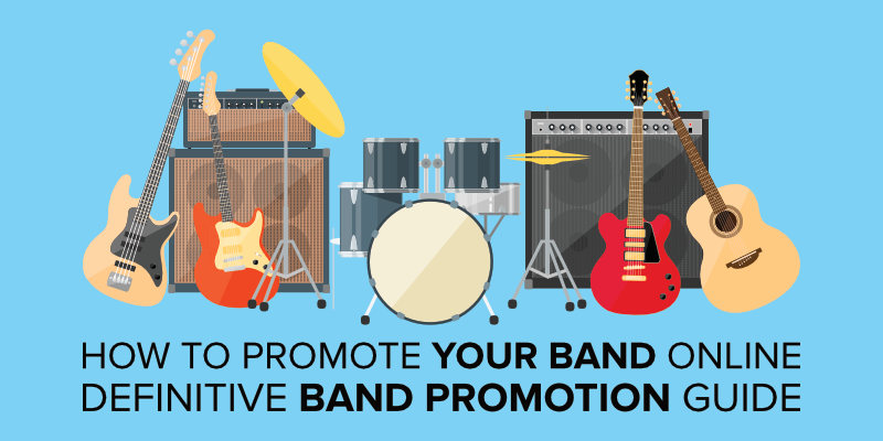 How to Promote Your Band Online – Definitive Band Promotion Guide