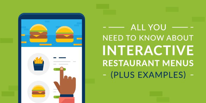All You Need to Know about Interactive Restaurant Menus (Plus Examples)