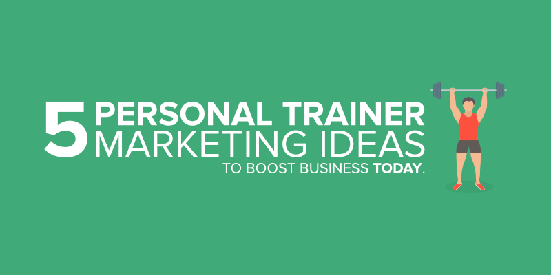 5 Personal Trainer Marketing Ideas
