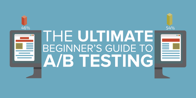 The Ultimate Beginner’s Guide to A/B Testing