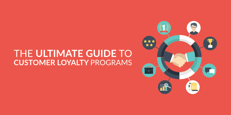 Customer Loyalty Programs – The Ultimate Guide + Examples for 2020