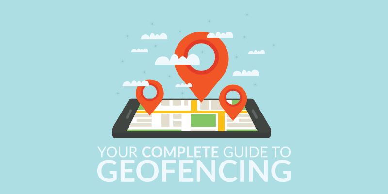 Geofencing – What Is Geofencing and How Does It Work?